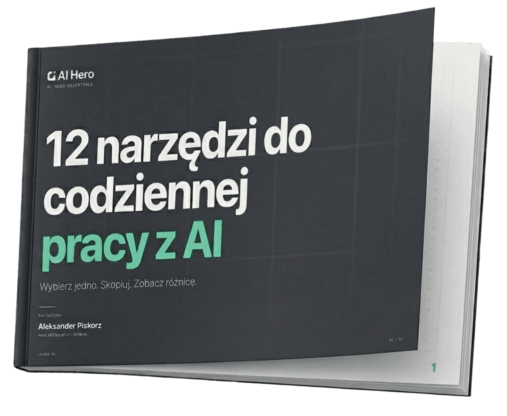 Otwarta broszura AI Hero „12 narzędzi do codziennej pracy z AI” z ciemną okładką, podtytułem „Wybierz jedno. Skopiuj. Zobacz różnicę.” i nazwiskiem autora Aleksandra Piskorza.